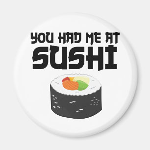 Aimant Vous M'Avez Eu Au Sushi - Nourriture Drôle