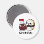 Aimant Vous Me Complétez Drôle Sushi Soy Sauce Pun (Recto/Verso)
