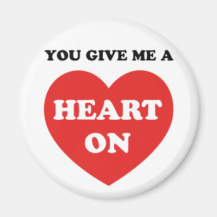 Aimant Vous me donnez un coeur dessus