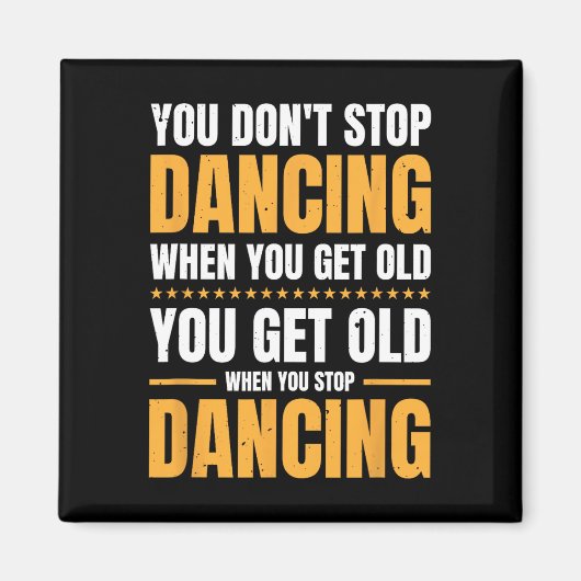 Aimant Vous n'arrêtez pas de danser quand vous avez une v (Devant)