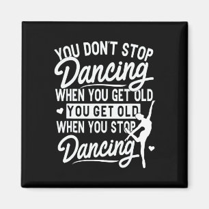Aimant Vous n'arrêtez pas de danser quand vous obtenez de