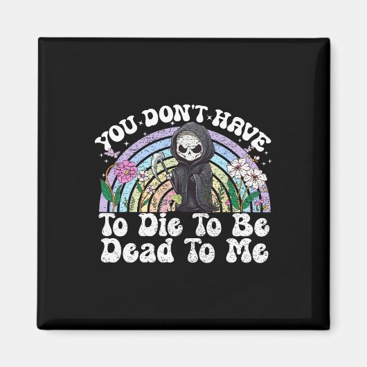 Aimant Vous n'avez pas besoin de mourir pour me mourir Sa (Devant)