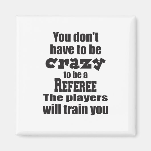 Aimant Vous n'avez pas besoin d'être fou pour Ref Players (Devant)