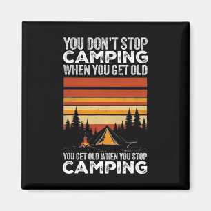 Aimant Vous ne cessez pas de camper quand vous vieillisse