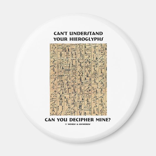 Aimant Vous ne comprenez pas vos Hiéroglyphes décipher mi (Devant)