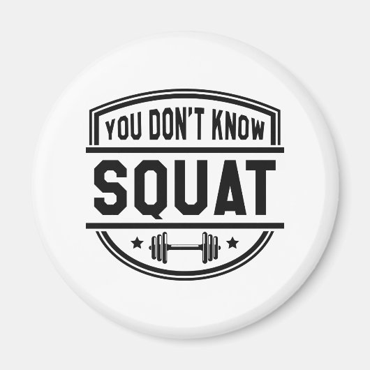 Aimant Vous ne connaissez pas le squat (Devant)