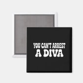 Aimant Vous ne pouvez pas arrêter une diva drôle (Recto/Verso)