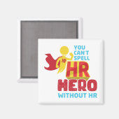 Aimant Vous ne pouvez pas épeler Héros RH sans ressources (Recto/Verso)