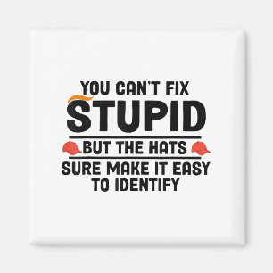 Aimant Vous ne pouvez pas réparer Stud mais les chapeaux