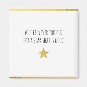 Aimant Vous n'êtes jamais trop vieux... Étoile d'or