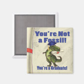Aimant Vous n'êtes pas un fossile (Recto/Verso)