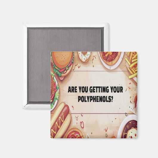 Aimant Vous Obtenez Vos Polyphénols ? Pas de malbouffe (Recto/Verso)