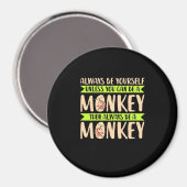 Aimant Vous pouvez être un singe (Recto/Verso)