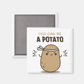 Aimant Vous pouvez être une pomme de terre (Recto/Verso)
