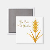 Aimant Vous Récupérez Ce Que Vous Semez L'Aimant Blé (Recto/Verso)