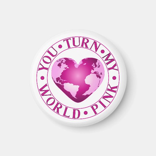 Aimant VOUS TOURNEZ MON MONDE ROSE Romantique conception  (Devant)