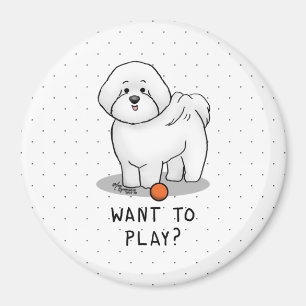 Aimant Vous voulez jouer ? Bichon Frise Chien avec balle