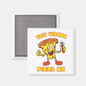 Aimant Vous Voulez Pizza Me (Recto/Verso)
