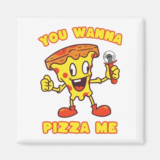 Aimant Vous Voulez Pizza Me (Devant)