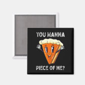 Aimant Vous voulez un morceau de moi drôle Citrouille Pie (Recto/Verso)