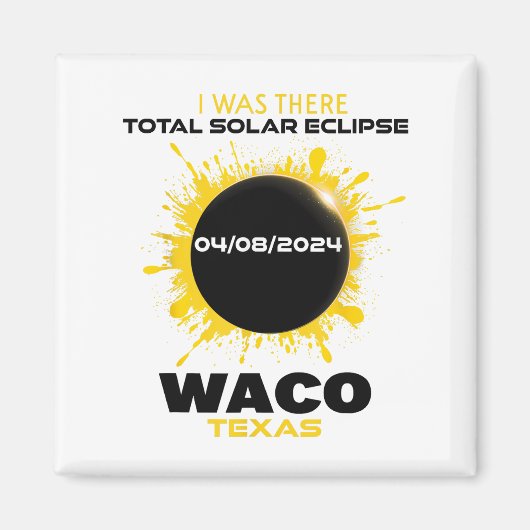 Aimant Waco Texas Total Solar Eclipse 2024 (Devant)