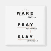 Aimant WAKE (Psaume 143:8), PRAY (Philippiens. 4:6), SLAY (Devant)