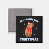 Aimant Want For Christmas Is Capy _ Christmas Capybara Sa (Recto/Verso)