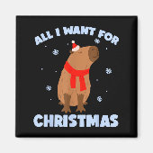 Aimant Want For Christmas Is Capy _ Christmas Capybara Sa (Devant)
