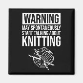 Aimant Warning - May Start Talking About Knitting (Devant)