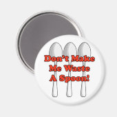 Aimant Waste A Spoon! (Recto/Verso)
