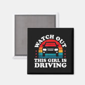 Aimant Watch Out This Girl Is Driving Funny New Driver Gi (Recto/Verso)