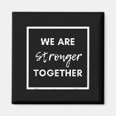 Aimant We Are Stronger Together_ Sitive Unity Affirmation (Devant)