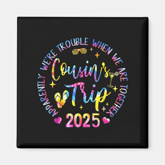 Aimant We Are Trouble When We're Together Cousins Trip 20 (Devant)