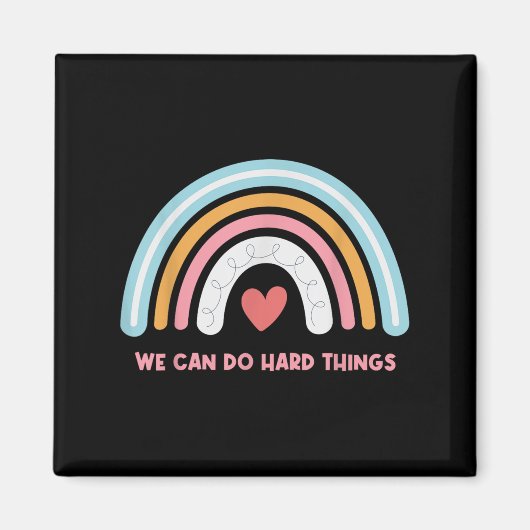 Aimant We Can Do Hard Things Motivational Teacher Rainbow (Devant)