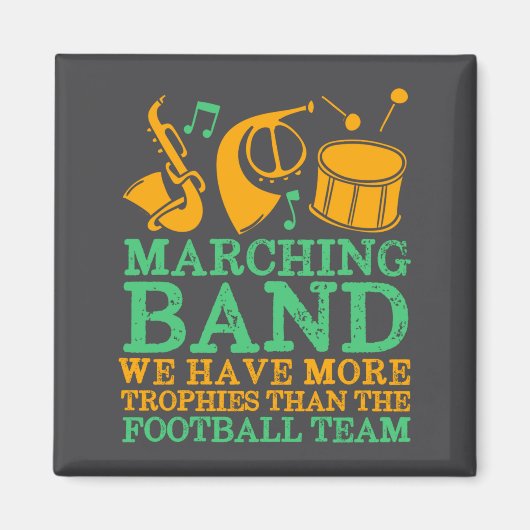 Aimant We Have More Trophies Funny Marching Band  (Devant)