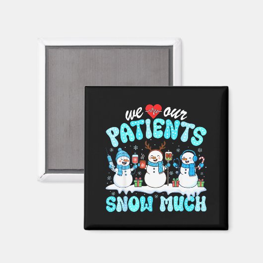 Aimant We Love Our Patients Snow Much Funny Snowman Chris (Recto/Verso)