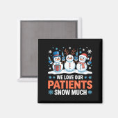 Aimant We Love Our Patients Snow Much Funny Snowman Chris (Recto/Verso)