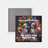 Aimant We Love Our Rad Techs with Skeletons Porte - clé M (Recto/Verso)