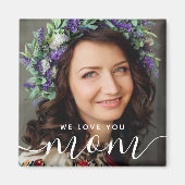 Aimant We Love You Mom Modern Classic Photo (Devant)