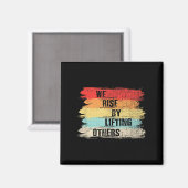 Aimant We Rise By Lifting Others Motivational Quotes  (Recto/Verso)