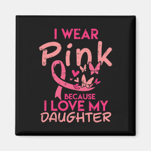 Aimant Wear Pink I Love My Daughter