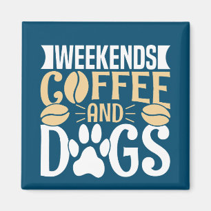 Aimant Week-ends Café et Chiens
