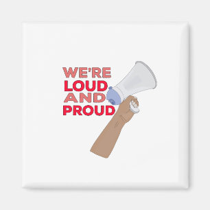 Aimant We're Loud and Proud
