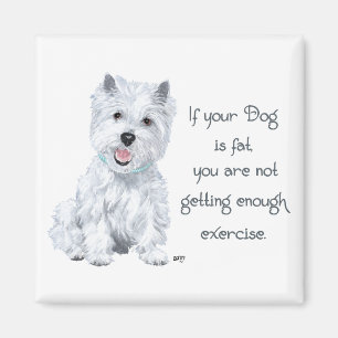 Aimant Westie Wisdom - Fat Dog ?