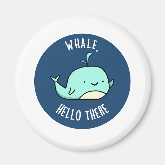 Aimant Whale Hello There Funny Whale Pun (Devant)