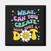 Aimant What Can You With Just A Dot Art Gift (Devant)