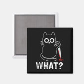 Aimant What_ - Chat Drôle Avec Design Graphique Couteau (Recto/Verso)