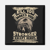 Aimant What Doesn't Kill Makes You Stronger Except For Be (Devant)