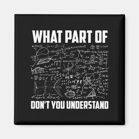 Aimant What Part Of Dont You Understand Math Teacher (Devant)