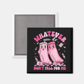 Aimant Whatever You Do Don't Fall For Me Rn Pct Cna Nurse (Recto/Verso)